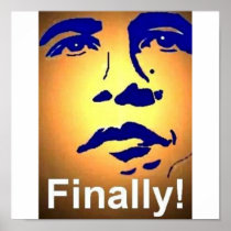 PRESIDENT BARACK OBAMA FINALLY POSTER