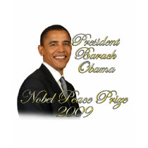 President Barack Obama Nobel Peace Prize t-shirts