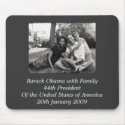 President Barack Obama with Family mousepads by 16Sweet16 President Barack Obama with Family mousepads
