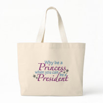 President not a Princess bags