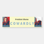 President Obama - Cowardly Bumper Sticker