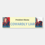 President Obama - Cowardly Liar Bumper Sticker