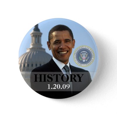 President Obama History 1/20/09 buttons