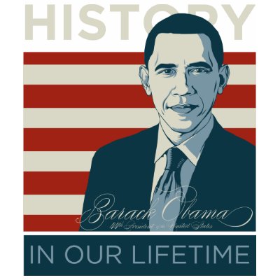 President Obama "History In Our Lifetime" T-shirt by HarryTerry