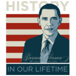 President Obama "History In Our Lifetime" t-shirts
