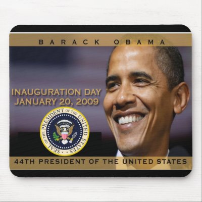 President Obama Inauguration Day Commemorative Mouse Pad by Obama_Keepsakes