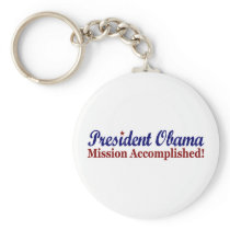 President Obama Mission Accomplished Key Chains