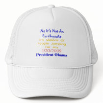 President Obama- Not An Earthquake hats by SherryHolderHunt President Obama- Not An Earthquake hats