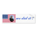 President Obama We did it Bumper Sticker bumper stickers by obama_inauguration President Obama We did it Bumper Sticker bumper stickers
