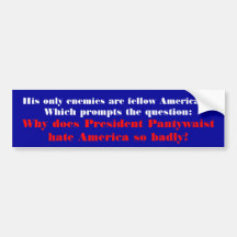 President Pantywaist Obama Bumper Sticker