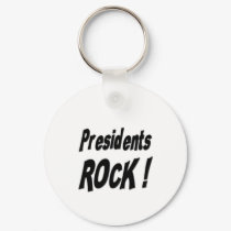 Presidents Rock! Keychain