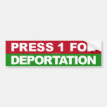 Press 1 for Deportation Bumper Stickers