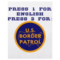 Press 1 For English 2 For Border Patrol flyers