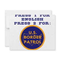 Press 1 For English 2 For Border Patrol invitations