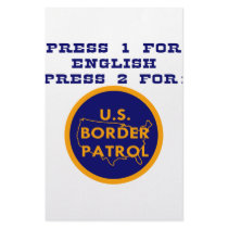 Press 1 For English 2 For Border Patrol stationery