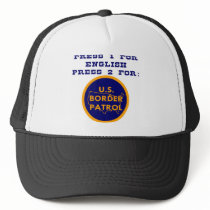 Press 1 For English Press 2 For Border Patrol hats by WhiteTiger_LLC Press 1 For English Press 2 For Border Patrol hats