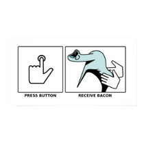 Press Button, Receive Bacon posters by spitecho Press Button, Receive Bacon posters