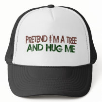Pretend I'M A Tree Hug Me hats by worldsfair Pretend I'M A Tree Hug Me hats