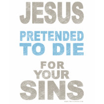 Pretended To Die t-shirts