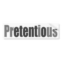 Pretentious bumper stickers