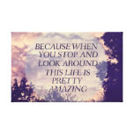 Pretty Amazing Canvas Wrap canvas prints