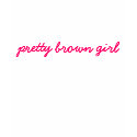 pretty brown girl, the conscious collective t-shirts