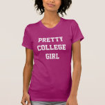 Pretty College Girl With A Fine A$$ Attitude Tee