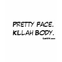 Pretty Face.Killah Body., GetKM.com t-shirts