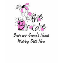 Pretty Flowers The Bride Customizable T-shirt by weddingsareus Pretty Flowers The Bride Customizable T-shirt