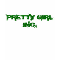 PRETTY GIRL INC. t-shirts by dchaney79 PRETTY GIRL INC. t-shirts