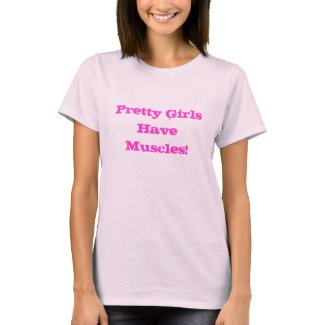 Pretty Girls Have Muscles Baby Doll zazzle_shirt