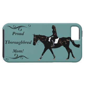 Pretty Proud Thoroughbred Mom iPhone 5 Case