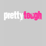 Pretty Tough Black t-shirts