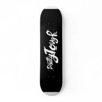 Pretty Tough Skateboard