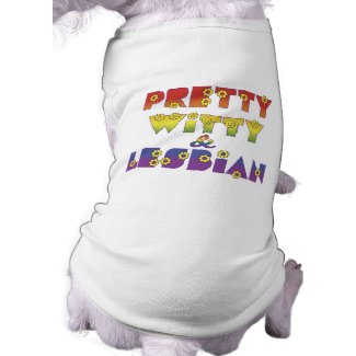 Pretty Witty Lesbian petshirt