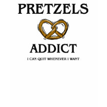 Pretzels Addict t-shirts