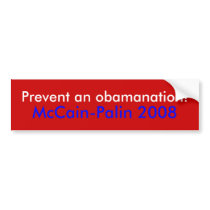 "Prevent an obamanation!" McCain-Palin '08 sticker Bumper Sticker