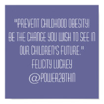 Prevent Childhood Obesity posters by Power2BThin Prevent Childhood Obesity posters