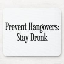 Prevent Hangovers mousepads