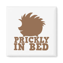 prickly in bed fridge magnet