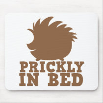 prickly in bed mousepads