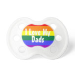 Pride Baby I Love My Dads pacifiers