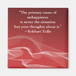 Primary Cause of Unhappiness Fridge Magnet
