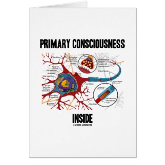 Primary Consciousness Inside (Neuron / Synapse) card