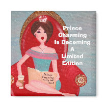 Prince Charming is Becoming a Limited Edition! magnets by LadyDenise Prince Charming is Becoming a Limited Edition! magnets