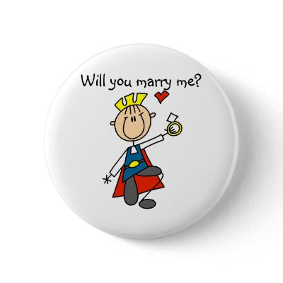 Prince Charming Will You Marry Me Button by stick_figures