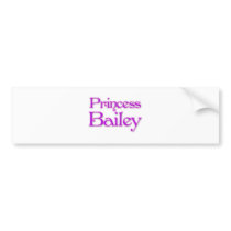 Princess Bailey Bumper Stickers