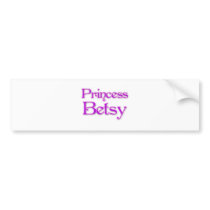 Princess Betsy Bumper Sticker