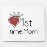 Princess Heart 1st Time Mom Tshirts and Gifts mousepads