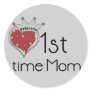 Princess Heart 1st Time Mom Tshirts and Gifts Round Sticker